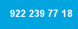 922 239 77 18 922 239 77 18